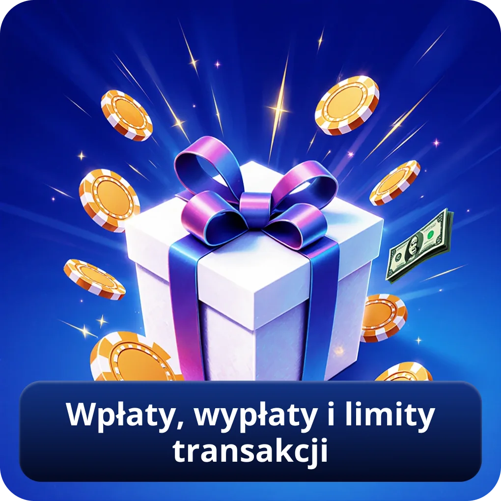 Wpłaty, wypłaty i limity transakcji